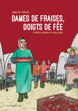 BD, femmes, exploitation, Espagne, sororité, Maroc, imigration