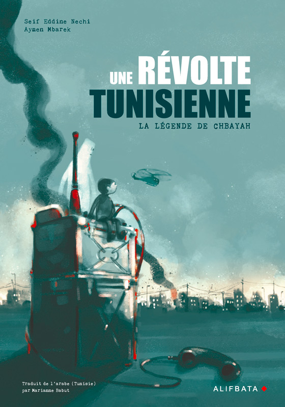 Une révolte tunisienne. La légende de Chbayah
